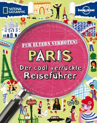  - Für Eltern verboten: Paris: Der cool verrückte Reiseführer