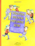  - Soziale Kompetenzen gezielt fördern: Praktische Übungen, Spiele und Geschichten für den Kindergarten (1. Klasse/Vorschule)