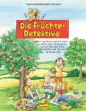  - Die Gemüse-Detektive: Bohne & Co. auf der Spur - mit vielfältigen Experimenten, Spielen, Bastelaktionen, Geschichten und Rezepten durch das Jahr. Eine ... und Grundschule sowie für Familien zu Hause