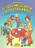  - Das Stuhlkreisspiele Buch: Bewegte und ruhige Spielideen zu jeder Zeit und zwischendurch