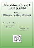  - Mathematik zum Studiumsanfang: Die wichtigsten Grundlagen aus der Schulzeit verständlich erklärt