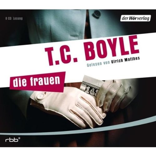 Boyle , T.C. - Die Frauen (Ulrich Matthes)