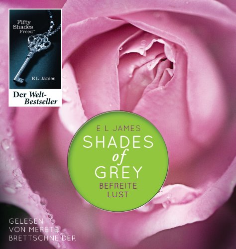 James , E.L. - Shades of Grey. Befreite Lust: Band 3