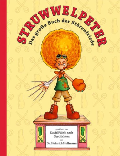  - Struwwelpeter: Das große Buch der Störenfriede