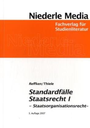  - Standardfälle Staatsrecht 1: Staatsorganisationsrecht