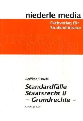  - Standardfälle Staatsrecht II: Grundrechte