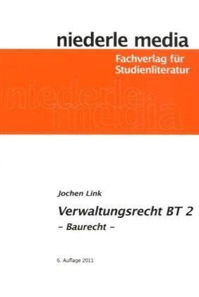  - Einführung in das Verwaltungsrecht (BT) 2: Baurecht