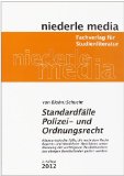  - Fälle zum Besonderen Verwaltungsrecht: Polizei- und Ordnungsrecht, Kommunalrecht mit Bezügen zum Verwaltungsprozessrecht