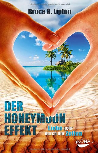  - Der Honeymoon-Effekt: Liebe geht durch die Zellen