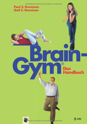  - Brain-Gym® - das Handbuch