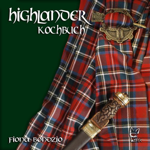  - Das Highlander-Kochbuch