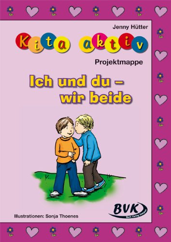  - Kita aktiv - Projektmappe Ich und du - wir beide