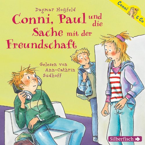  - Conni, Paul und die Sache mit der Freundschaft: 2 CDs