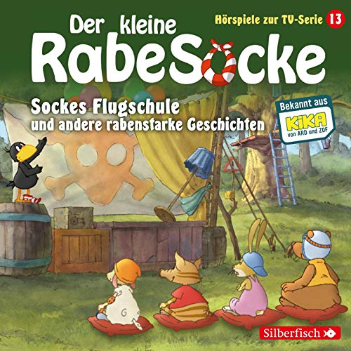 Kleine Rabe Socke , Der - 13 - Sockes Flugschule und andere rabenstarke Geschichten