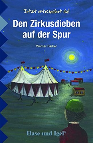  - Den Zirkusdieben auf der Spur: Schulausgabe