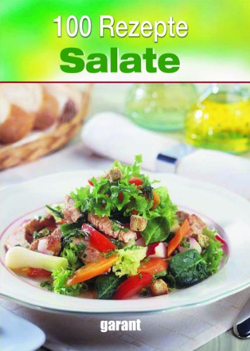  - 100 Rezepte Salate