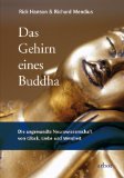  - Denken wie ein Buddha: Gelassenheit und innere Stärke durch Achtsamkeit - Wie wir unser Gehirn positiv verändern