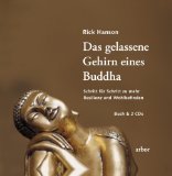  - Denken wie ein Buddha: Gelassenheit und innere Stärke durch Achtsamkeit - Wie wir unser Gehirn positiv verändern