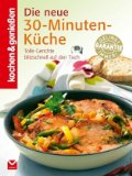  - Kochen & Genießen Neue Party Hits: Köstliche Rezepte für große und kleine Feste