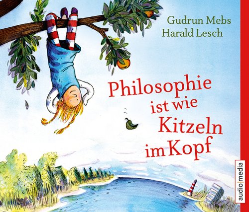  - Philosophie ist wie Kitzeln im Kopf