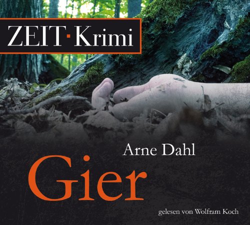  - Gier, 6 CDs (ZEIT Hörbuch)