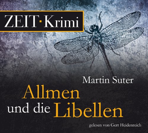  - Allmen und die Libellen. Roman, 4 CDs (ZEIT Hörbuch)