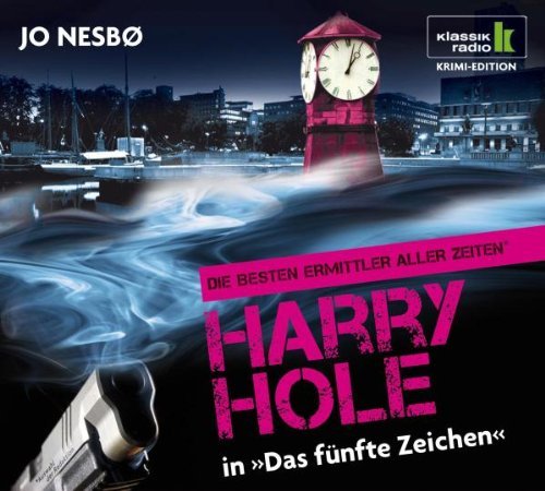  - Das fünfte Zeichen - Harry Hole ermittelt, 6 CDs (Klassik Radio Krimi-Edition - Die besten Ermittler aller Zeiten)