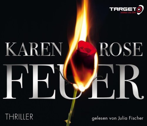  - Feuer, 6 CDs (TARGET - mitten ins Ohr): Gekürzte Lesung