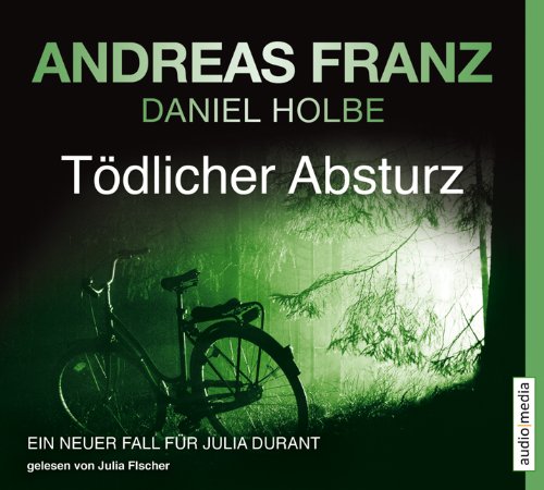  - Tödlicher Absturz: Julia Durants 13. Fall: Ein neuer Fall für Julia Durant