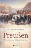  - Preußen. Aufstieg und Niedergang 1600 - 1947