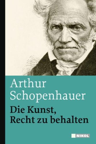 Schopenhauer, Arthur - Die Kunst, Recht zu behalten