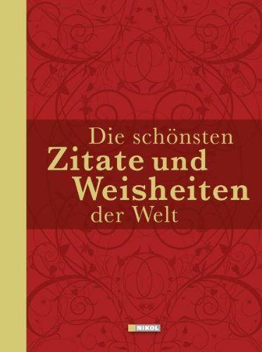  - Die schönsten Zitate und Weisheiten der Welt