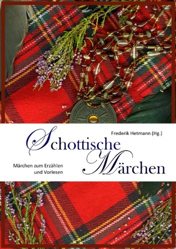  - Schottische Märchen: Zum Erzählen und Vorlesen