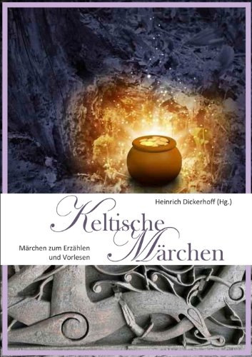  - Keltische Märchen: Zum Erzählen und Vorlesen