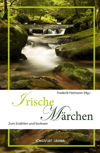  - Irische Märchen: Zum Erzählen und Vorlesen