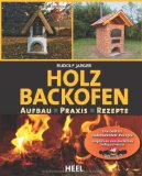  - Backöfen in Haus und Garten selbst gebaut