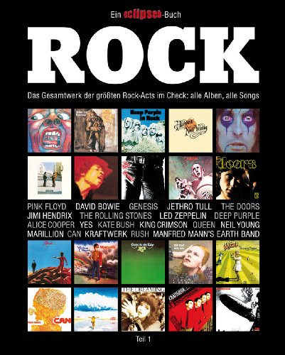  - Rock - Das Gesamtwerk der größten Rock-Acts im Check: alle Alben, alle Songs. Ein eclipsed-Buch.