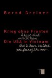  - Geschichte des Vietnamkriegs: Die Tragödie in Asien und das Ende des amerikanischen Traums