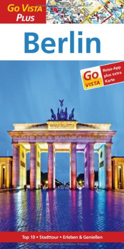  - Berlin: Reiseführer mit Reise-App (Go Vista Plus)