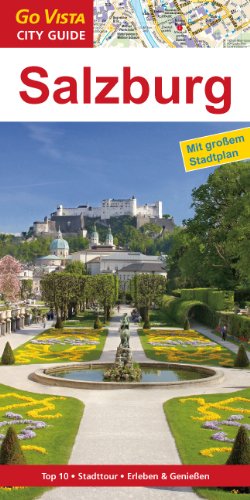  - Salzburg: Reiseführer mit extra Stadtplan [Reihe Go Vista]