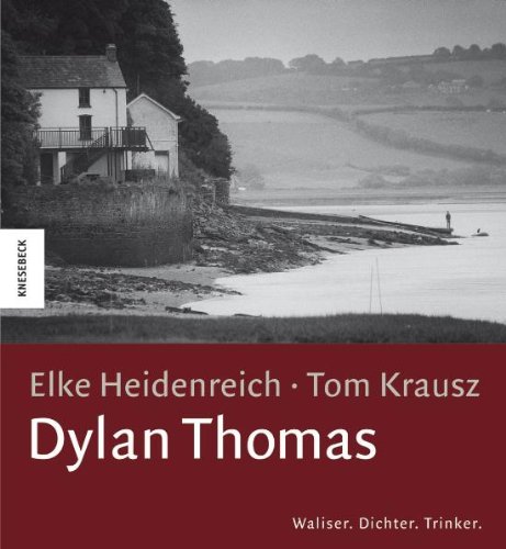 Heidenreich, Elke / Krausz, Tom - Dylan Thomas