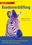  - 1001 Tipps zur Mitarbeitermotivation: Verblüffende Ideen für einen motivierenden Geschäftsalltag