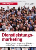  - Dienstleistungsmarketing: Grundlagen - Konzepte - Methoden.Mit Fallstudien