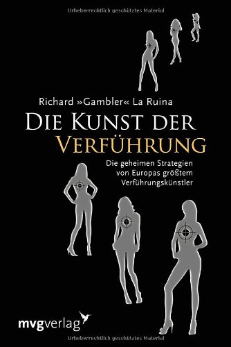  - Die Kunst der Verführung: Die geheimen Strategien von Europas größtem  Verführungskünstler