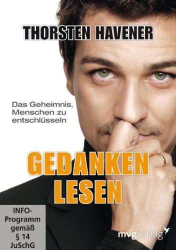  - Thorsten Havener: Gedanken lesen - Das Geheimnis Menschen zu entschlüsseln