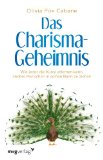  - Charisma-Coaching: Von der Ausstrahlungskraft zur Anziehungskraft. Präsenz-Coaching für Wesentliches. Mit einer Praxis-CD: Von der Ausstrahlungskarft ... Präsenz-Coaching für Wesentliches