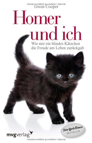  - Homer und ich: Wie mir ein blindes Kätzchen die Freude am Leben zurückgab