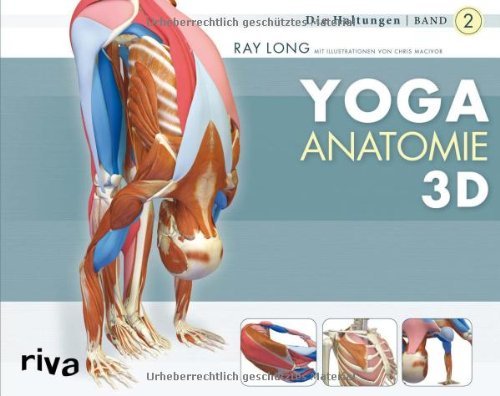  - Yoga-Anatomie 3D: Band 2: Die Haltungen