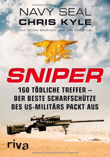  - Sniper: 160 tödliche Treffer - Der beste Scharfschütze des US-Militärs packt aus