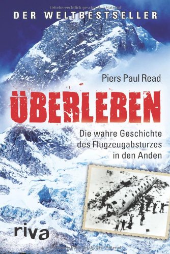  - Überleben: Die wahre Geschichte des Flugzeugabsturzes in den Anden